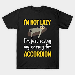 Funny Lazy Accordion Accordionist T-Shirt